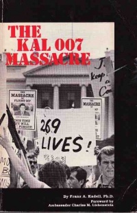 Frank A. Kadell The KAL 007 Massacre, Alexandria, Virginia: Western Goals, 1985